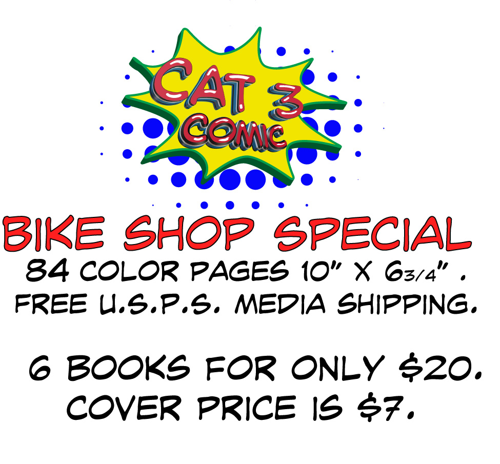 Cat 3 Comic Bike Shop Special 6 books for only $20 Cover Price is $7
